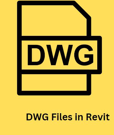 How to Find DWG Files in Revit A Comprehensive Guide 2023