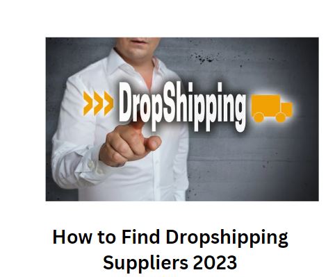 How to Find Dropshipping Suppliers 2023